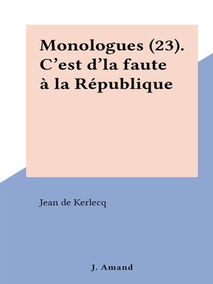 cover image of Monologues (23). C'est d'la faute à la République